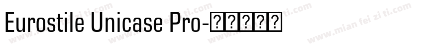 Eurostile Unicase Pro字体转换